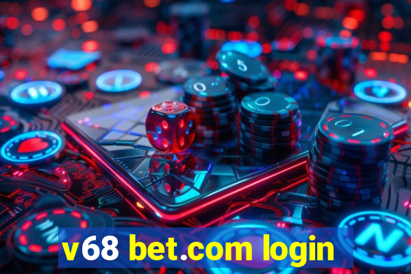 v68 bet.com login